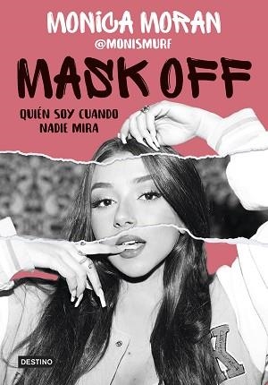 MASK OFF.QUIÉN SOY CUANDO NADIE MIRA | 9788408253655 | MORÁN,MÓNICA | Libreria Geli - Librería Online de Girona - Comprar libros en catalán y castellano