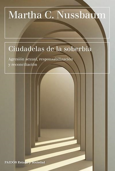 CIUDADELAS DE LA SOBERBIA.AGRESIÓN SEXUAL, RESPONSABILIZACIÓN Y RECONCILIACIÓN | 9788449339325 | NUSSBAUM,MARTHA C. | Llibreria Geli - Llibreria Online de Girona - Comprar llibres en català i castellà