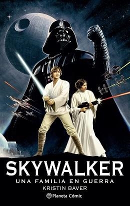 STAR WARS SKYWALKER:UNA FAMILIA EN GUERRA (NOVELA) | 9788411121422 | BAVER,KRISTEN | Llibreria Geli - Llibreria Online de Girona - Comprar llibres en català i castellà