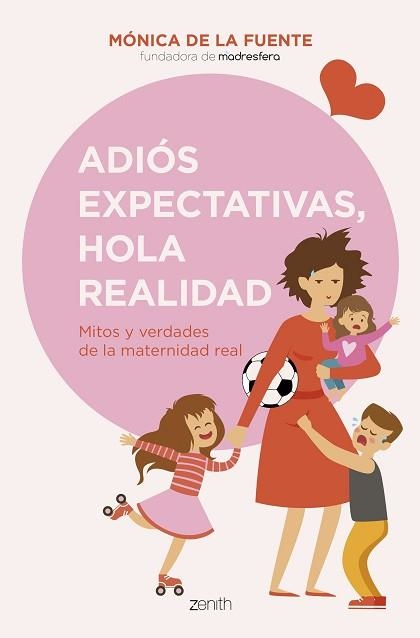 ADIÓS EXPECTATIVAS,HOLA REALIDAD.MITOS Y VERDADES DE LA MATERNIDAD REAL | 9788408256151 | DE LA FUENTE, MÓNICA  | Libreria Geli - Librería Online de Girona - Comprar libros en catalán y castellano