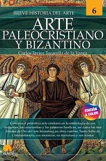 BREVE HISTORIA DEL ARTE PALEOCRISTIANO Y BIZANTINO | 9788413052571 | TARANILLA DE LA VARGA,CARLOS JAVIER | Llibreria Geli - Llibreria Online de Girona - Comprar llibres en català i castellà