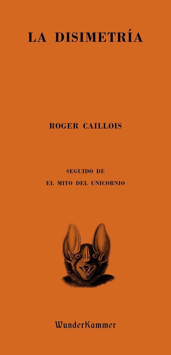 LA DISIMETRÍA.SEGUIDO DE EL MITO DEL UNICORNIO | 9788412401059 | CAILLOIS,ROGER | Llibreria Geli - Llibreria Online de Girona - Comprar llibres en català i castellà