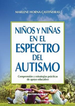 NIÑOS Y NIÑAS EN EL ESPECTRO DEL AUTISMO | 9788490239841 | HORNA CASTIÑEIRAS, MARLENE | Llibreria Geli - Llibreria Online de Girona - Comprar llibres en català i castellà