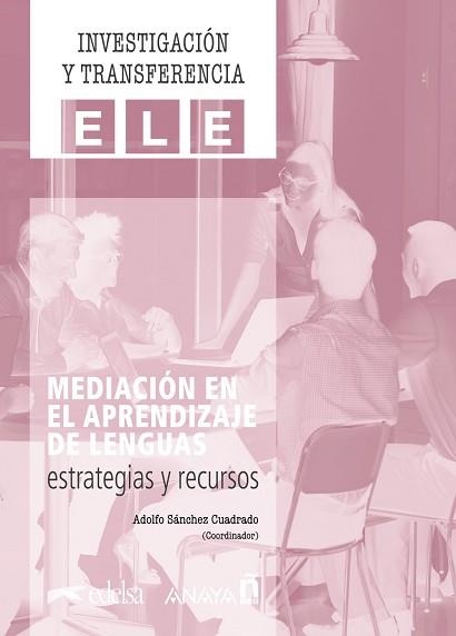 MEDIACIÓN EN EL APRENDIZAJE DE LENGUAS: ESTRATEGIAS Y RECURSOS | 9788469891605 | SÁNCHEZ CUADRADO, ADOLFO MANUEL/BERCERUELO PINO, Mª TERESA/MORENO JAÉN, MARÍA BASILIA/GUERRERO GARCÍ | Llibreria Geli - Llibreria Online de Girona - Comprar llibres en català i castellà