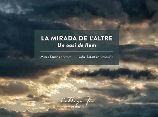 LA MIRADA DE L'ALTRE.UN OASI DE LLUM | 9788412459289 | SAURINA I CLAVEGUERA,MERCÈ | Llibreria Geli - Llibreria Online de Girona - Comprar llibres en català i castellà