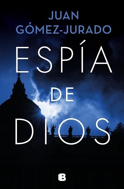 ESPÍA DE DIOS | 9788466671446 | GÓMEZ-JURADO,JUAN | Llibreria Geli - Llibreria Online de Girona - Comprar llibres en català i castellà