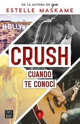 CRUSH-1.CUANDO TE CONOCÍ | 9788408253914 | MASKAME,ESTELLE | Llibreria Geli - Llibreria Online de Girona - Comprar llibres en català i castellà