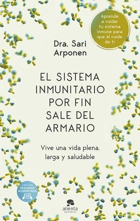 EL SISTEMA INMUNITARIO POR FIN SALE DEL ARMARIO.VIVE UNA VIDA PLENA, LARGA Y SALUDABLE | 9788413441580 | ARPONEN,SARI | Llibreria Geli - Llibreria Online de Girona - Comprar llibres en català i castellà