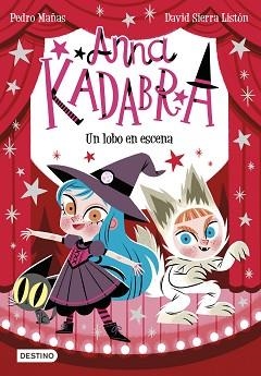 ANNA KADABRA-9.UN LOBO EN ESCENA | 9788408254096 | MAÑAS,PEDRO/SIERRA LISTÓN,DAVID | Llibreria Geli - Llibreria Online de Girona - Comprar llibres en català i castellà