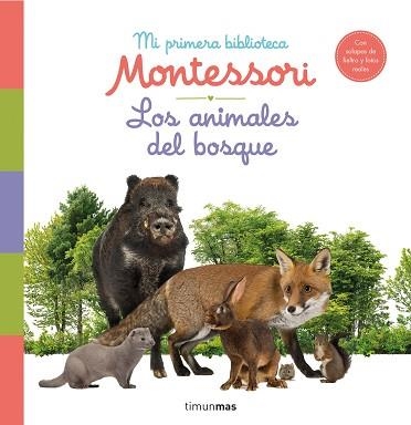 LOS ANIMALES DEL BOSQUE. MI PRIMERA BIBLIOTECA MONTESSORI | 9788408244608 | AA. VV. | Llibreria Geli - Llibreria Online de Girona - Comprar llibres en català i castellà