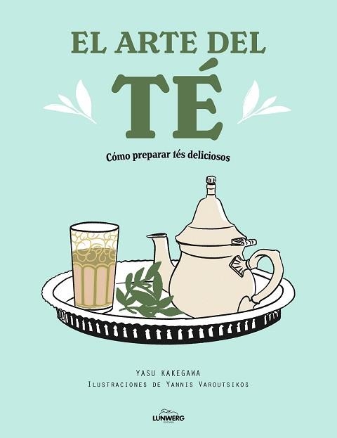 EL ARTE DEL TÉ.CÓMO PREPARAR TÉS DELICIOSOS | 9788418820519 | KAKEGAWA,YASU/VAROUTSIKOS,YANNIS | Llibreria Geli - Llibreria Online de Girona - Comprar llibres en català i castellà