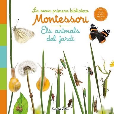 ELS ANIMALS DEL JARDÍ(LA MEVA PRIMERA BIBLIOTECA MONTESSORI) | 9788413890142 | AA. VV. | Llibreria Geli - Llibreria Online de Girona - Comprar llibres en català i castellà