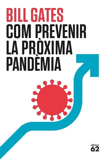 COM PREVENIR LA PRÒXIMA PANDÈMIA | 9788429780307 | GATES,BILL | Llibreria Geli - Llibreria Online de Girona - Comprar llibres en català i castellà