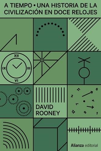 A TIEMPO.UNA HISTORIA DEL MUNDO EN DOCE RELOJES | 9788413628363 | ROONEY,DAVID | Llibreria Geli - Llibreria Online de Girona - Comprar llibres en català i castellà