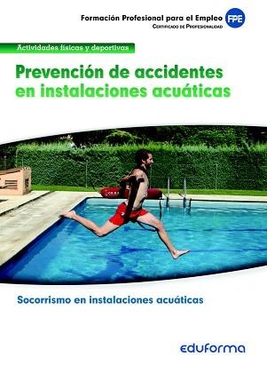 PREVENCIÓN DE ACCIDENTES EN INSTALACIONES ACUÁTICAS | 9788467691825 | SÁNCHEZ PEREA, JULIÁN | Llibreria Geli - Llibreria Online de Girona - Comprar llibres en català i castellà