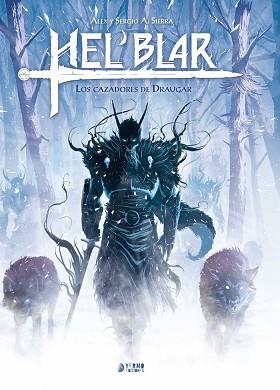 HELBAR-01.LOS CAZADORES DE DRAUGAR | 9788417085001 | SIERRA, SERGIO A./ SIERRA, ALEX | Llibreria Geli - Llibreria Online de Girona - Comprar llibres en català i castellà