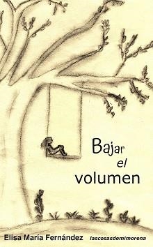 BAJAR EL VOLUMEN | 9788418394997 | FERNÁNDEZ, ELISA MARÍA | Llibreria Geli - Llibreria Online de Girona - Comprar llibres en català i castellà