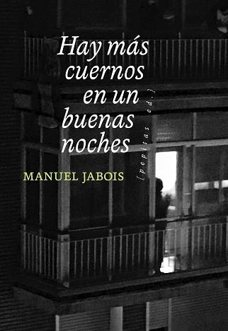 HAY MÁS CUERNOS EN UN BUENAS NOCHES | 9788418998089 | JABOIS,MANUEL | Llibreria Geli - Llibreria Online de Girona - Comprar llibres en català i castellà