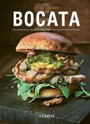 BOCATA.100 SÁNDWICHES Y BOCADILLOS CLÁSICOS DESDE EL REUBEN HASTA EL PO'BOY | 9788412450835 | CRAMBY,JONAS | Llibreria Geli - Llibreria Online de Girona - Comprar llibres en català i castellà