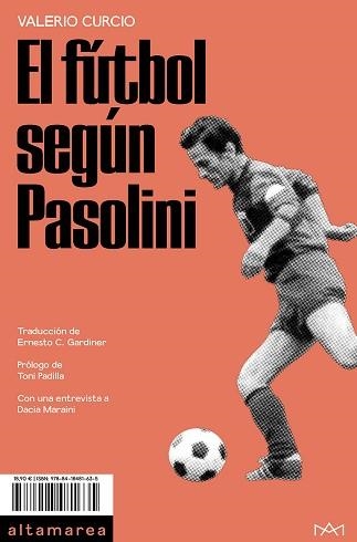 EL FÚTBOL SEGÚN PASOLINI | 9788418481635 | CURCIO,VALERIO | Llibreria Geli - Llibreria Online de Girona - Comprar llibres en català i castellà