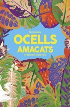 OCELLS AMAGATS | 9788412407273 | CASSANY,MIA | Llibreria Geli - Llibreria Online de Girona - Comprar llibres en català i castellà