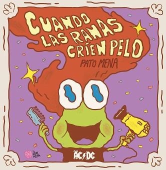 CUANDO LAS RANAS CRÍEN PELO | 9788416427543 | MENA,PATO | Llibreria Geli - Llibreria Online de Girona - Comprar llibres en català i castellà