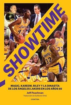 SHOWTIME.MAGIC,KAREEM,RILEY Y LA DINASTÍA DE LOS ÁNGELES LAKERS EN LOS AÑOS 80 | 9788418282744 | PEARLMAN,JEFF | Llibreria Geli - Llibreria Online de Girona - Comprar llibres en català i castellà