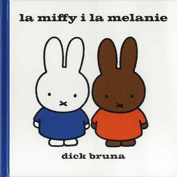 LA MIFFY I LA MELANIE | 9788412368420 | BRUNA,DICK | Llibreria Geli - Llibreria Online de Girona - Comprar llibres en català i castellà