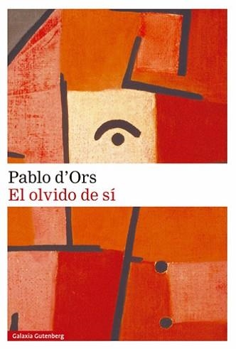 EL OLVIDO DE SÍ | 9788419392022 | D'ORS,PABLO | Libreria Geli - Librería Online de Girona - Comprar libros en catalán y castellano