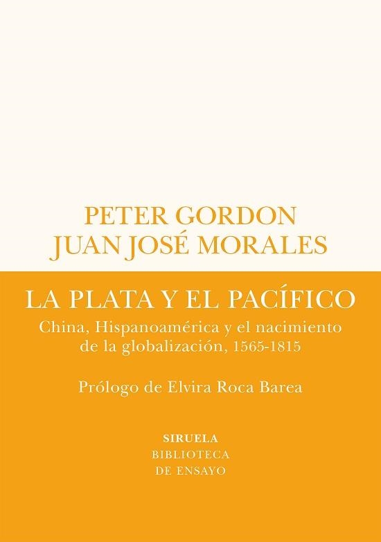 LA PLATA Y EL PACÍFICO.CHINA,HISPANOAMÉRICA Y EL NACIMIENTO DE LA GLOBALIZACIÓN(1565-1815) | 9788419207432 | GORDON,PETER/MORALES,JUAN JOSÉ | Llibreria Geli - Llibreria Online de Girona - Comprar llibres en català i castellà