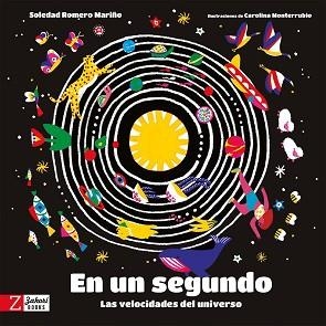 EN UN SEGUNDO.LAS VELOCIDADES DEL UNIVERSO | 9788418830419 | ROMERO MARIÑO,SOLEDAD | Llibreria Geli - Llibreria Online de Girona - Comprar llibres en català i castellà