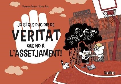 JO SÍ QUE PUC DIR DE VERITAT QUE NO A L'ASSETJAMENT! | 9788418821325 | MOUCH, MONSIEUR | Llibreria Geli - Llibreria Online de Girona - Comprar llibres en català i castellà