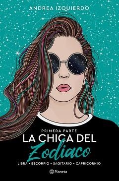 LA CHICA DEL ZODIACO.PRIMERA PARTE | 9788408258919 | IZQUIERDO,ANDREA | Llibreria Geli - Llibreria Online de Girona - Comprar llibres en català i castellà