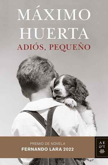 ADIÓS,PEQUEÑO(PREMIO DE NOVELA FERNANDO LARA 2022) | 9788408258568 | HUERTA,MÁXIMO | Llibreria Geli - Llibreria Online de Girona - Comprar llibres en català i castellà