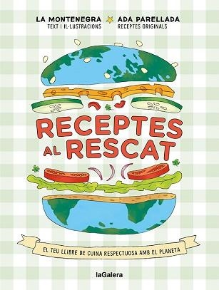 RECEPTES AL RESCAT | 9788424672959 | MONTENEGRO,MARINA/PARELLADA,ADA | Llibreria Geli - Llibreria Online de Girona - Comprar llibres en català i castellà