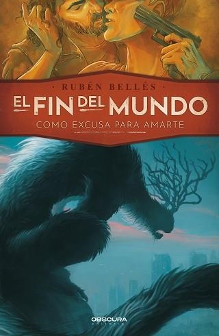 EL FIN DEL MUNDO COMO EXCUSA PARA AMARTE | 9788412382792 | BELLÉS,RUBÉN | Llibreria Geli - Llibreria Online de Girona - Comprar llibres en català i castellà