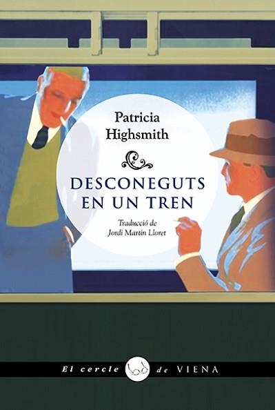 DESCONEGUTS EN UN TREN | 9788418908484 | HIGHSMITH,PATRICIA | Llibreria Geli - Llibreria Online de Girona - Comprar llibres en català i castellà