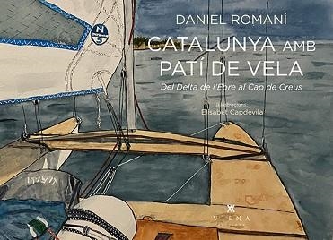 CATALUNYA AMB PATÍ DE VELA | 9788418908583 | ROMANÍ,DANIEL | Llibreria Geli - Llibreria Online de Girona - Comprar llibres en català i castellà