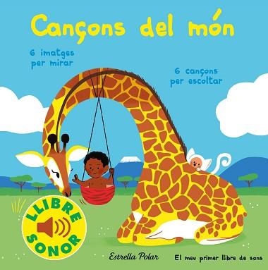 CANÇONS DEL MÓN.EL MEU PRIMER LLIBRE DE SONS | 9788413891323 | FOUQUIER,ELSA | Llibreria Geli - Llibreria Online de Girona - Comprar llibres en català i castellà