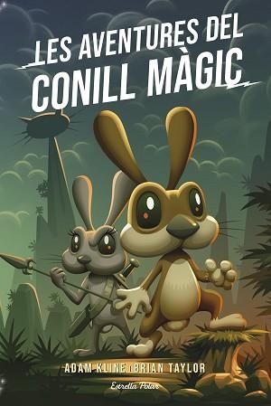 LES AVENTURES DEL CONILL MÀGIC | 9788418443824 | KLINE,ADAM | Llibreria Geli - Llibreria Online de Girona - Comprar llibres en català i castellà