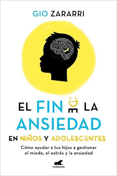 EL FIN DE LA ANSIEDAD EN NIÑOS Y ADOLESCENTES: CÓMO AYUDAR A TUS HIJOS A GESTION | 9788418620669 | ZARARRI, GIO | Llibreria Geli - Llibreria Online de Girona - Comprar llibres en català i castellà