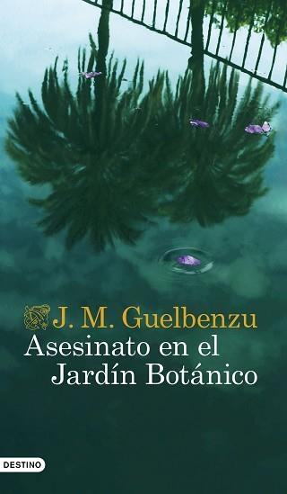 ASESINATO EN EL JARDÍN BOTÁNICO | 9788423361687 | GUELBENZU,J. M. | Llibreria Geli - Llibreria Online de Girona - Comprar llibres en català i castellà