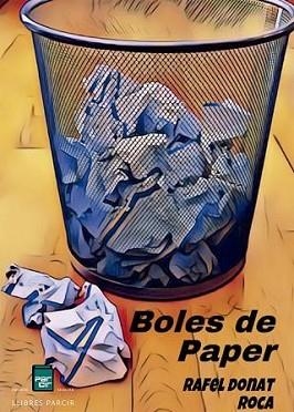 BOLES DE PAPER | 9788418849121 | DONAT ROCA,RAFEL | Llibreria Geli - Llibreria Online de Girona - Comprar llibres en català i castellà