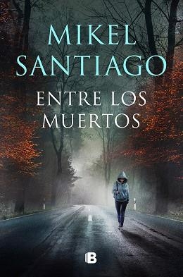 ENTRE LOS MUERTOS(TRILOGÍA DE ILLUMBE-3) | 9788466672191 | SANTIAGO,MIKEL | Libreria Geli - Librería Online de Girona - Comprar libros en catalán y castellano