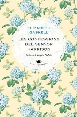 LES CONFESSIONS DEL SENYOR HARRISON | 9788418908477 | GASKELL,ELIZABETH | Llibreria Geli - Llibreria Online de Girona - Comprar llibres en català i castellà