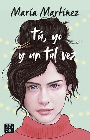 TÚ,YO Y UN TAL VEZ | 9788408253877 | MARTÍNEZ,MARÍA | Libreria Geli - Librería Online de Girona - Comprar libros en catalán y castellano