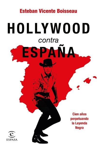 HOLLYWOOD CONTRA ESPAÑA | 9788467065992 | VICENTE BOISSEAU,ESTEBAN | Llibreria Geli - Llibreria Online de Girona - Comprar llibres en català i castellà