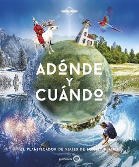 ADÓNDE Y CUÁNDO(NUEVA PRESENTACIÓN) | 9788408258209 | BAXTER, SARAH/BLOOMFIELD, PAUL | Llibreria Geli - Llibreria Online de Girona - Comprar llibres en català i castellà