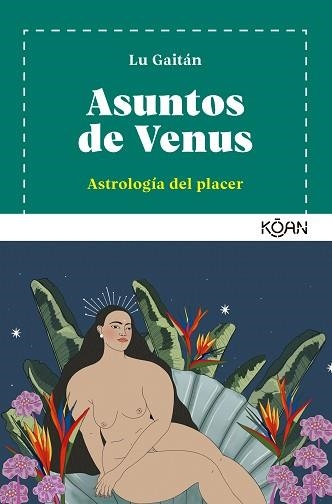 ASUNTOS DE VENUS | 9788418223464 | GAITÁN,LU | Libreria Geli - Librería Online de Girona - Comprar libros en catalán y castellano