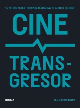 CINE TRANSGRESOR | 9788419094131 | HAYDN SMITH, IAN | Llibreria Geli - Llibreria Online de Girona - Comprar llibres en català i castellà